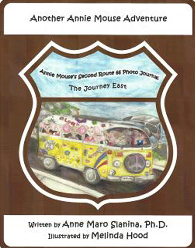 Children’s Book.
                Eighth in the series.
                Annie Mouse’s Second Route 66 Photo Journal: The Journey East. Copywrite 2018. Soft cover.