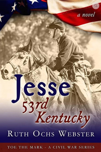 Historical Fiction.
                first place.
                Jesse 53rd Kentucky by Ruth Ochs Webster.